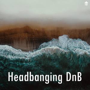 Headbanging DnB