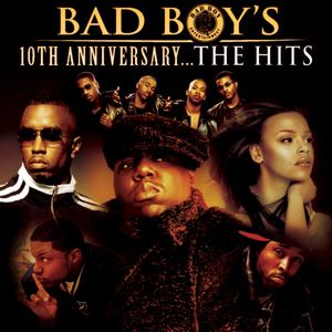 Bad Boy's 10th Anniversary- The Hits (Explicit)