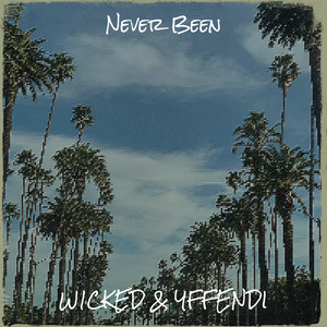 Never Been (Explicit)