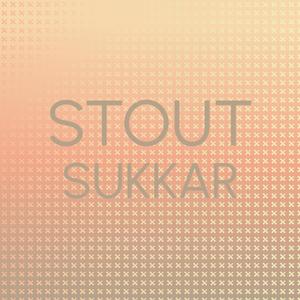 Stout Sukkar