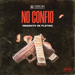 No Confio (Explicit)