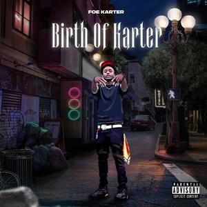 Birth Of Karter (Explicit)