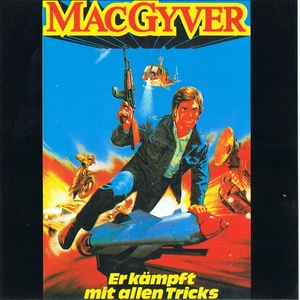 Mac GYver - Er Kämpft Mit Allen Tricks