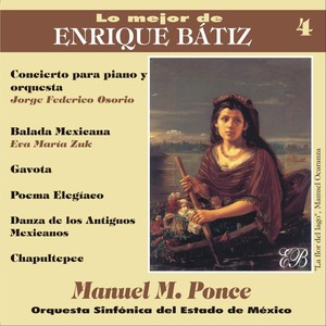 Lo Mejor de Enrique Bátiz, Vol. 4: Manuel M. Ponce