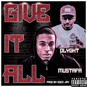 Give It All(feat. Dlyght) (Explicit)