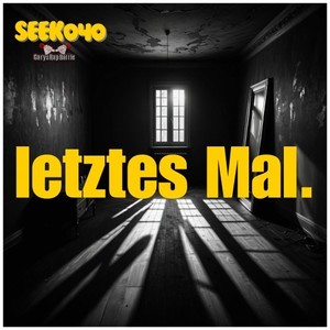 Letztes Mal. (Explicit)