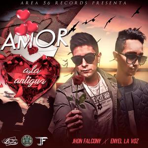 Amor A La Antigua(feat. Enyel La Voz)