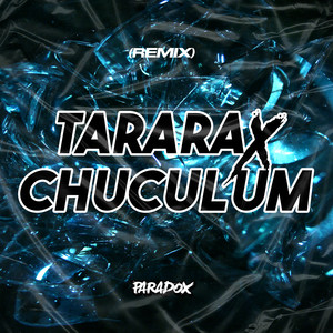 Tarara x Chuculum (Remix) [Explicit]