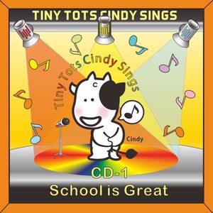 Cindy Sings CD 1. School Is Great