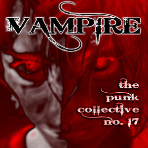 Vampire: The Punk Collective, Vol. 17