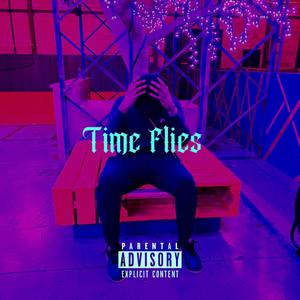 Time Flies (Explicit)