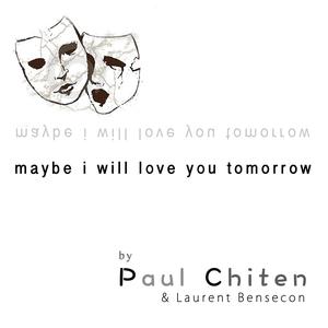 Maybe I Will Love You Tomorrow (Radio Edit)