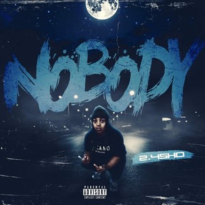 Nobody (Explicit)