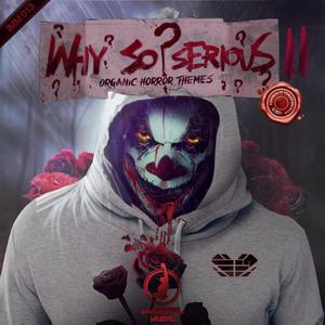 Why So Serious 2 (Organic Horror Soundtrack)