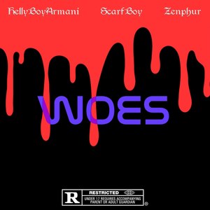 Woes (Explicit)