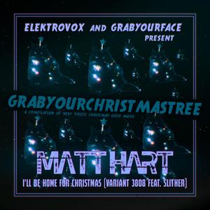 I'LL BE HOME FOR CHRISTMAS (VARIANT 3808 FEAT. SLITHER) (COVER版)