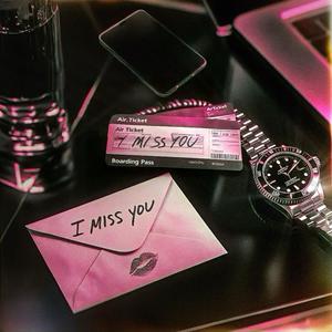 I MISS YOU