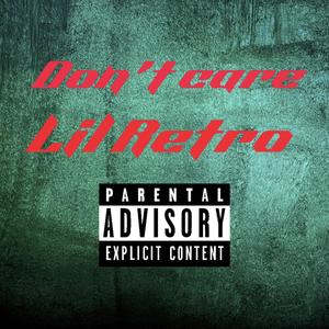 Don’t Care (Explicit)