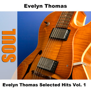 Evelyn Thomas Selected Hits Vol. 1