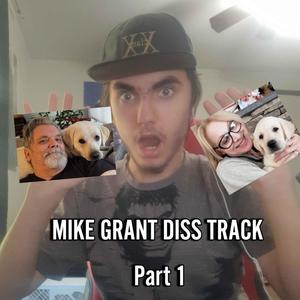 Mike Grant Disstrack, Pt. 1 (Explicit)