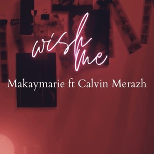 Wish Me(feat. Calvin Merazh) (Explicit)
