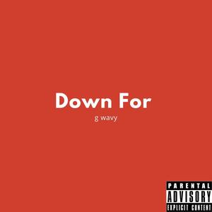 Down For (Explicit)