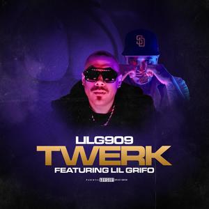 Twerk (feat. Lil Grifo) (Explicit)