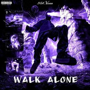 WALK ALONE (Explicit)