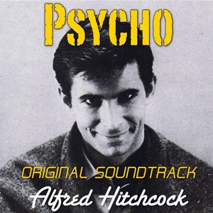 Psycho (Complete Original Soundtrack Alfred Hitchcock)