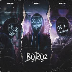 Boro2 (feat. Dannyofficial, Amirbi) [Explicit]