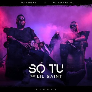 Só Tu (feat. Lil Saint)