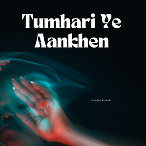 Tumhari Ye Aankhen (Original)