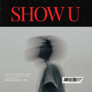 SHOW U (feat. BON & Gendrixsocold) (Explicit)