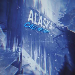 Call Me Trip - Alaska (Explicit)