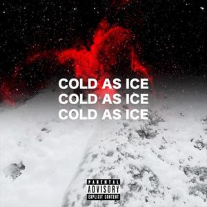 COLD AS ICE (Explicit)