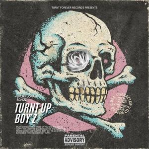 Turnt Up Boy'Z (Explicit)