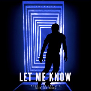 Let Me Know (feat. Slaye)