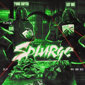 Splurge (feat. Kay Rue) [Explicit]