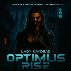 Optimus Rise (O.P.T.) - Lady Kaydead