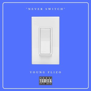 Never Switch (Explicit)