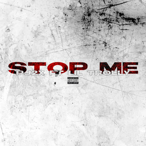 Stop Me (Explicit)