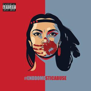 Not That Indigenous #EndDomesticAbuse (feat. Surge Cess) [Explicit]