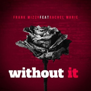 Without It (feat. Rachel Marie)