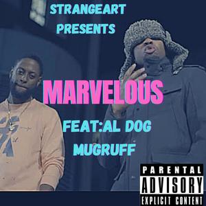 Marvelous (feat. Al Dog Mugruff)