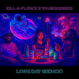Long Day (feat. YourHIGHness) (Remix|Explicit)