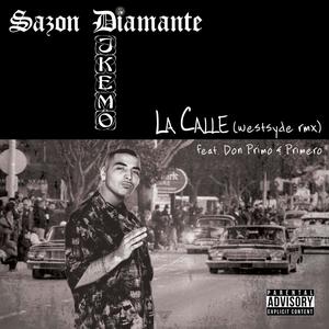 La Calle (westsyde rmx) [feat. Don Primo & Primero] [Explicit]