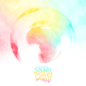 Sounds of My World (Explicit)