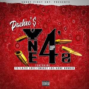One 4z Up(feat. Tc, Lazie Locz, Smokey Loc & Aone Hunnid) (Explicit)
