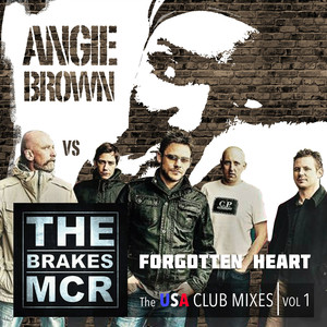 Forgotten Heart (Angie Brown vs. The Brakes) [The USA Club Mixes, Vol.1]