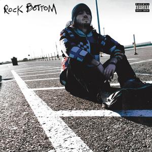 rock bottom (Explicit)